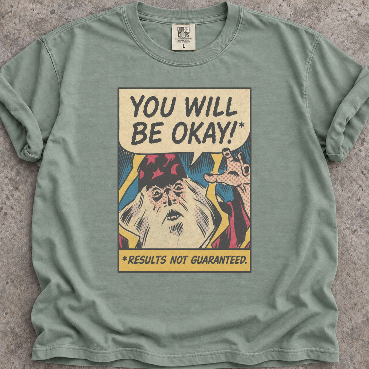 You Will Be Okay T-Shirt