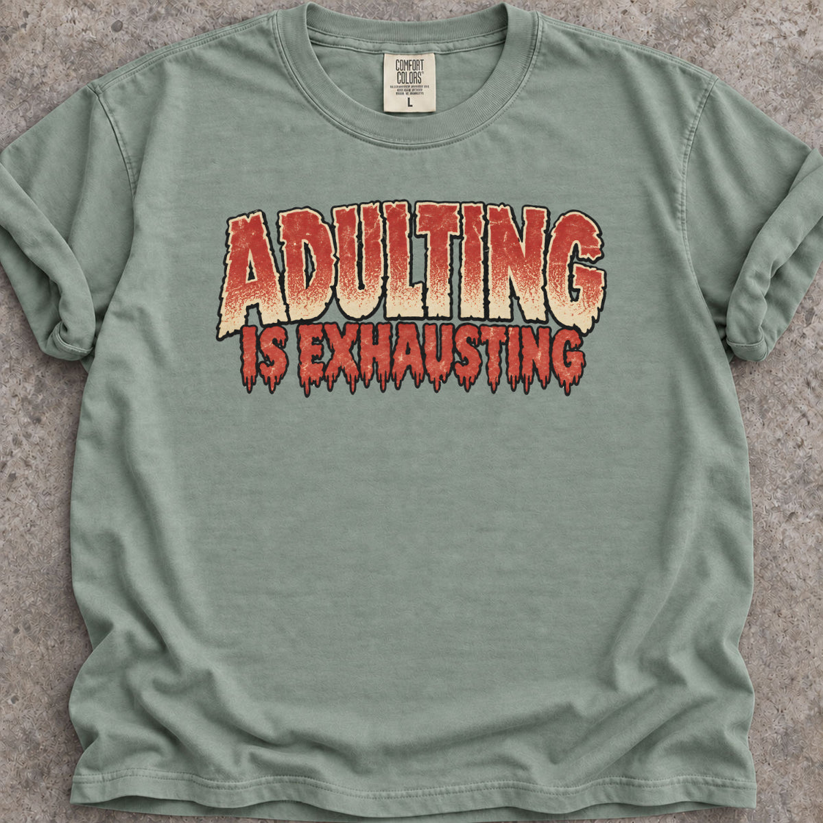 Adulting Is Exhausting T-Shirt