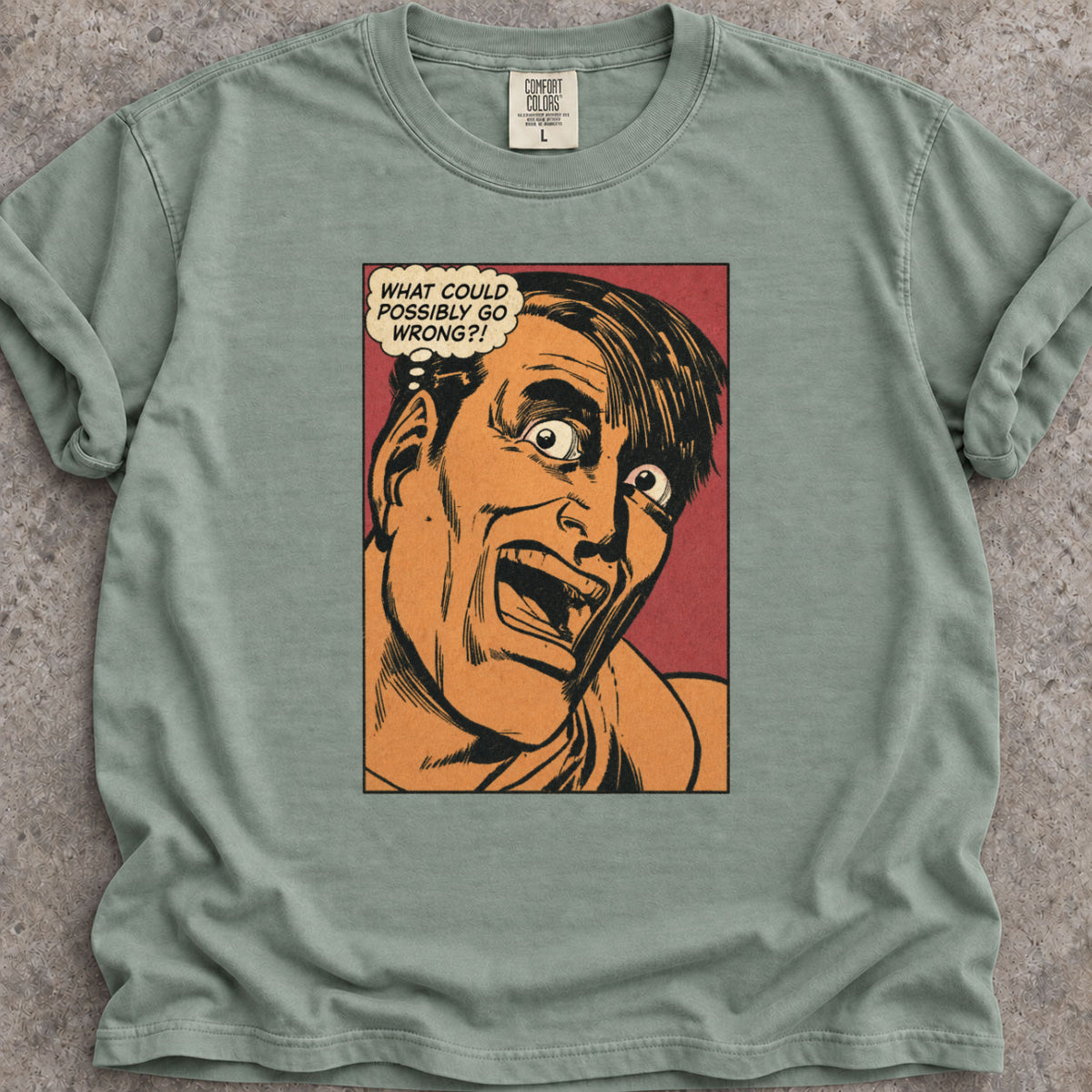 What Could Go Wrong T-Shirt