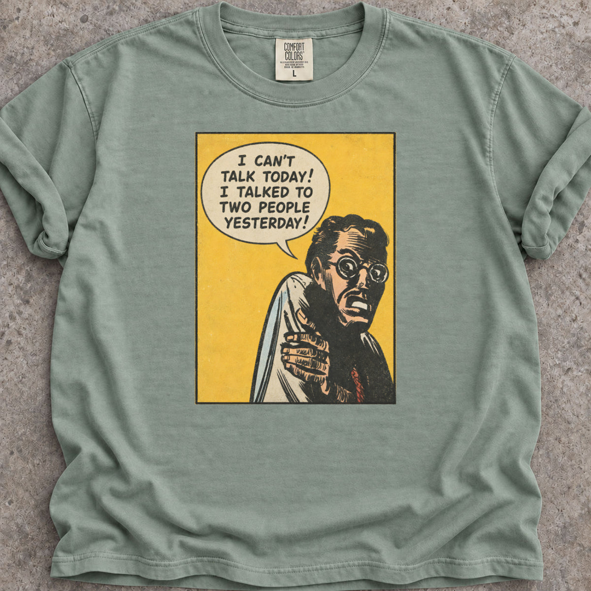 I Can't Talk Today T-Shirt
