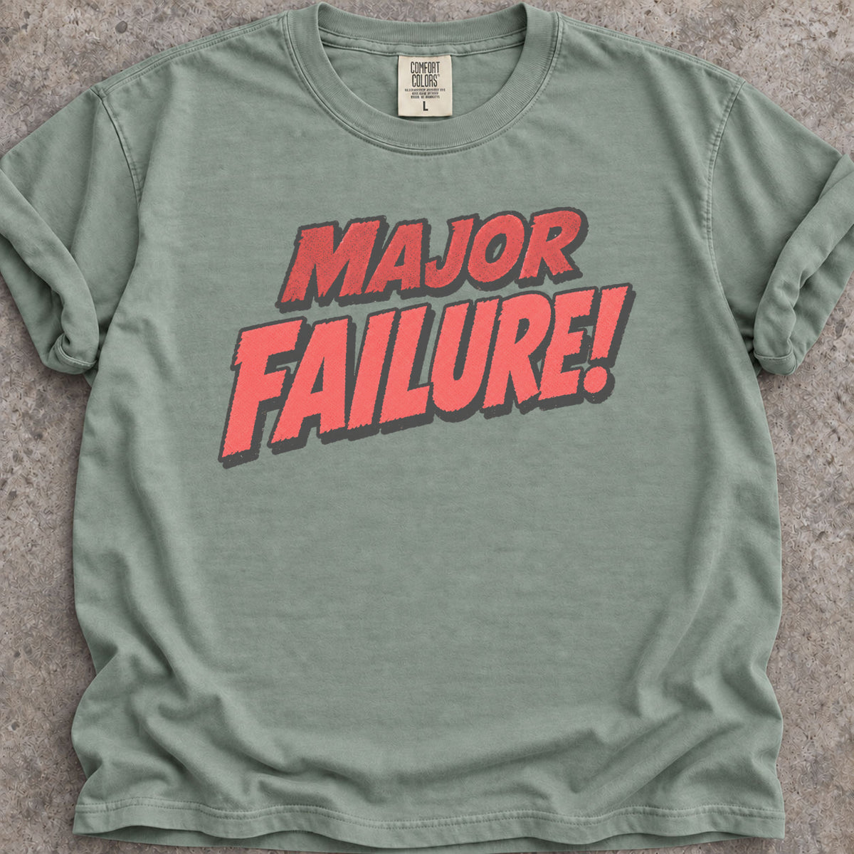 Major Failure T-Shirt
