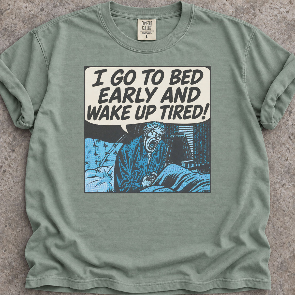 I Wake Up Tired T-Shirt