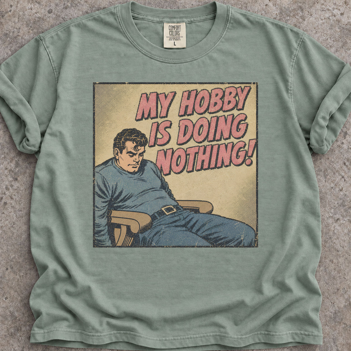 My Hobby Is Nothing T-Shirt