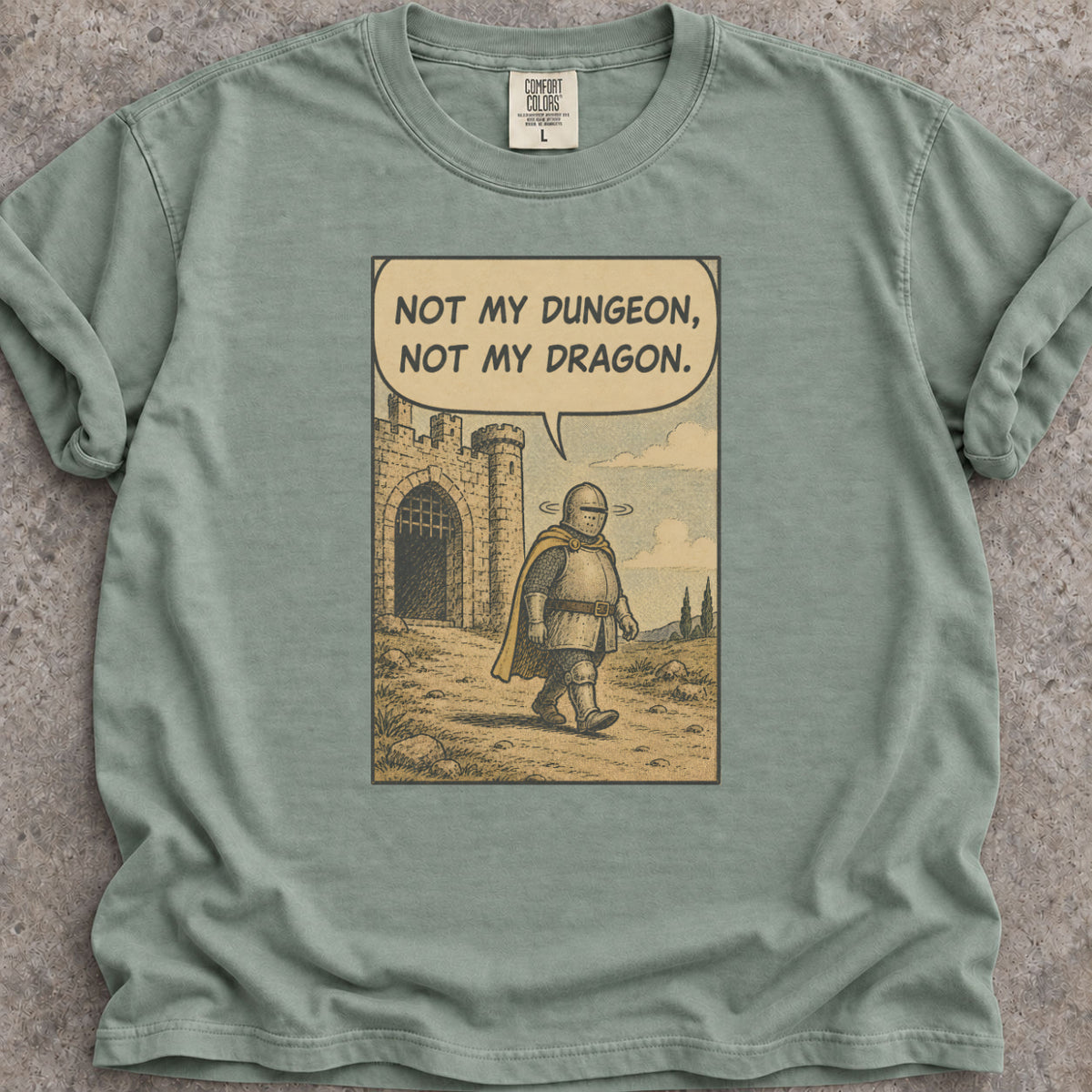 Not My Dungeon T-Shirt