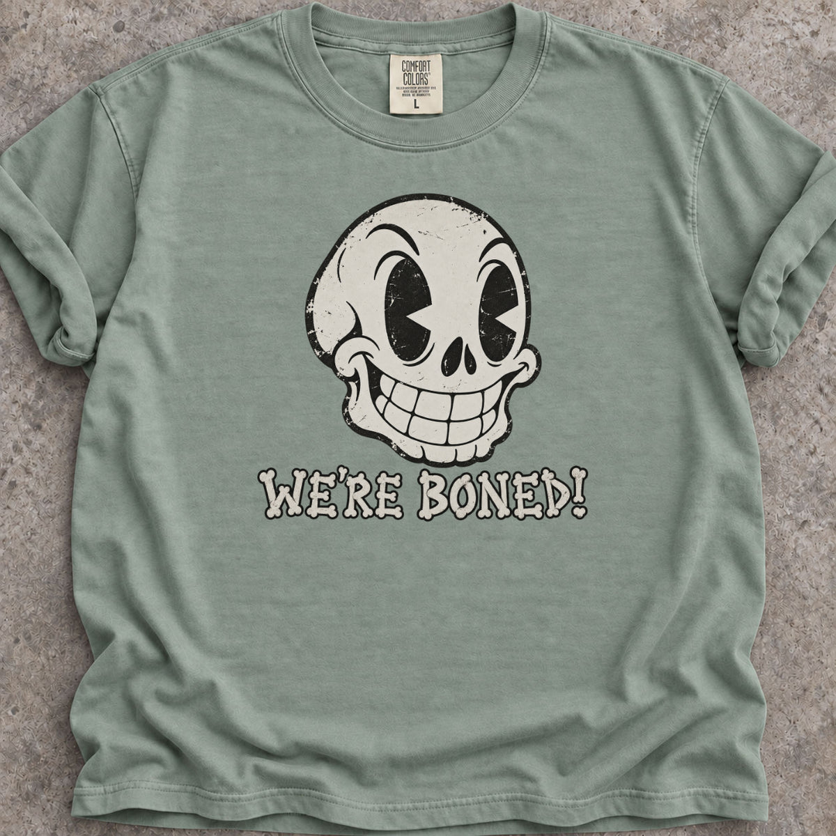 We're Boned T-Shirt