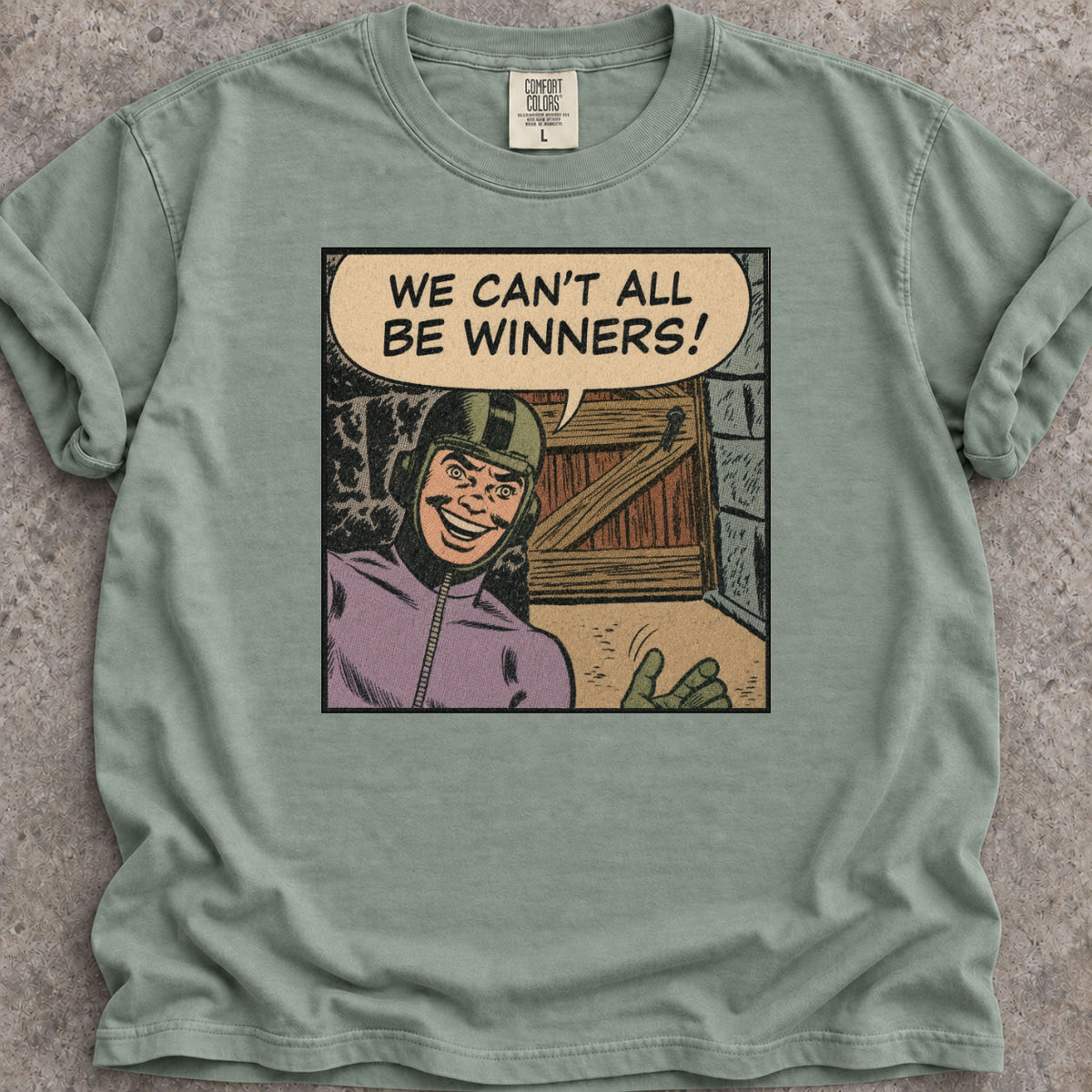 We Can't All Be Winners T-Shirt