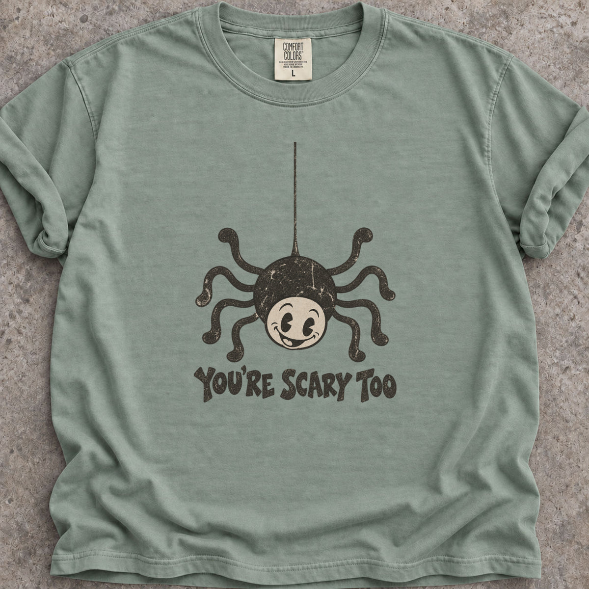 You're Scary Too T-Shirt
