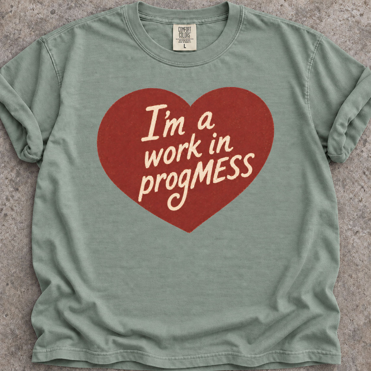 Work In ProgMESS T-Shirt