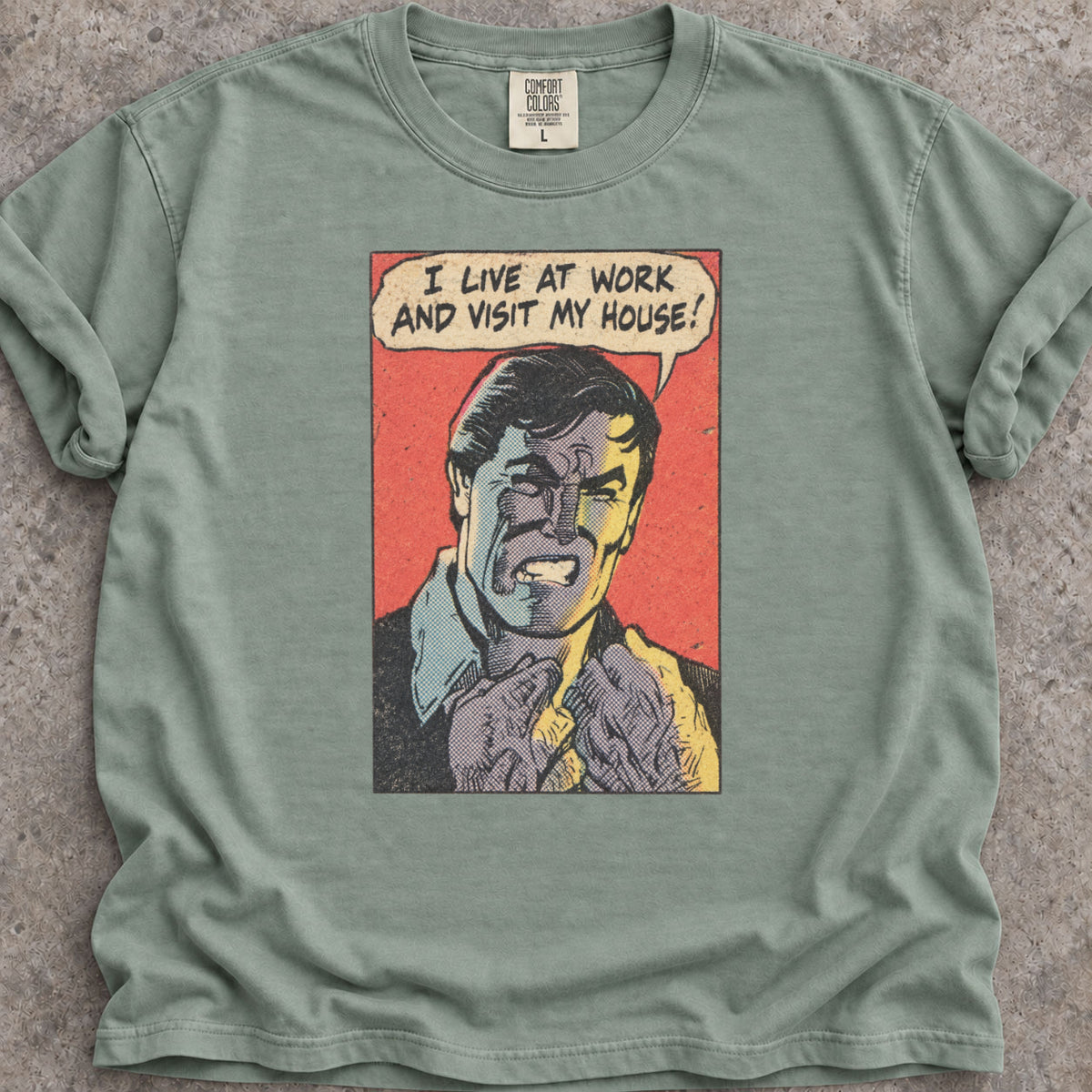 Live At Work T-Shirt