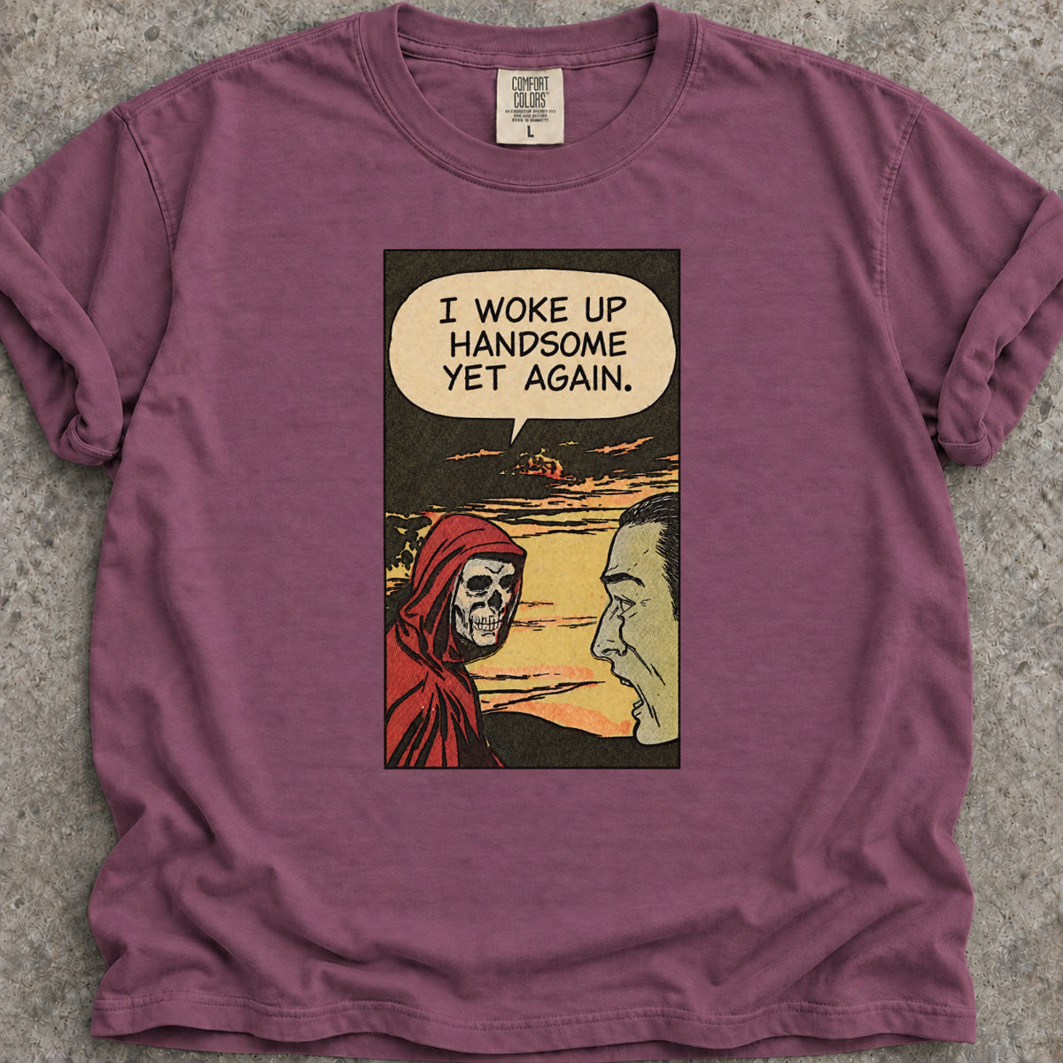 Woke Up Handsome T-Shirt
