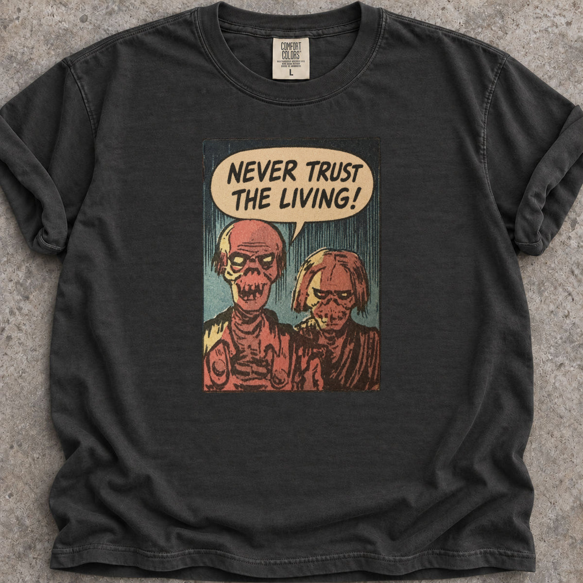 Never Trust the Living T-Shirt product image