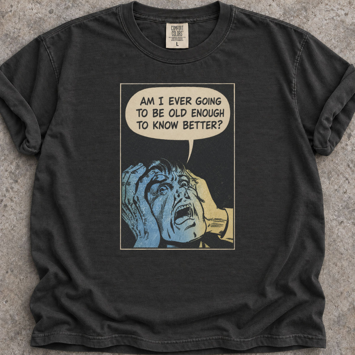 Old Enough To Know T-Shirt