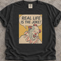 Real Life Joke T-Shirt product image