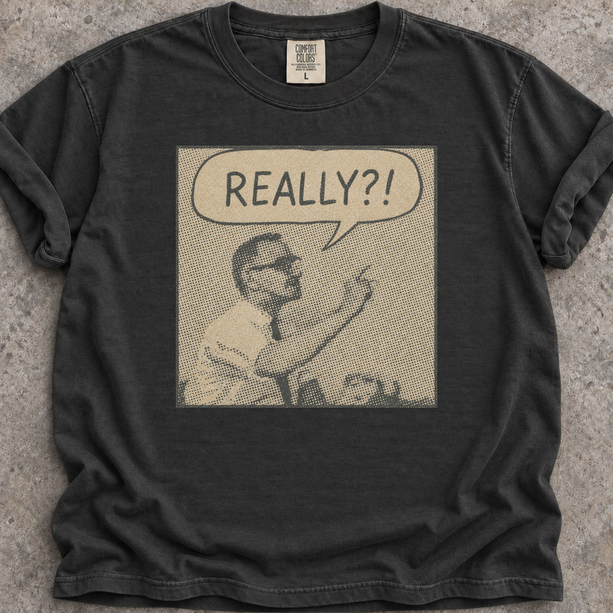 Really?! T-Shirt
