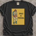 Space Is Personal T-Shirt