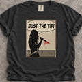 Just The Tip T-Shirt product image