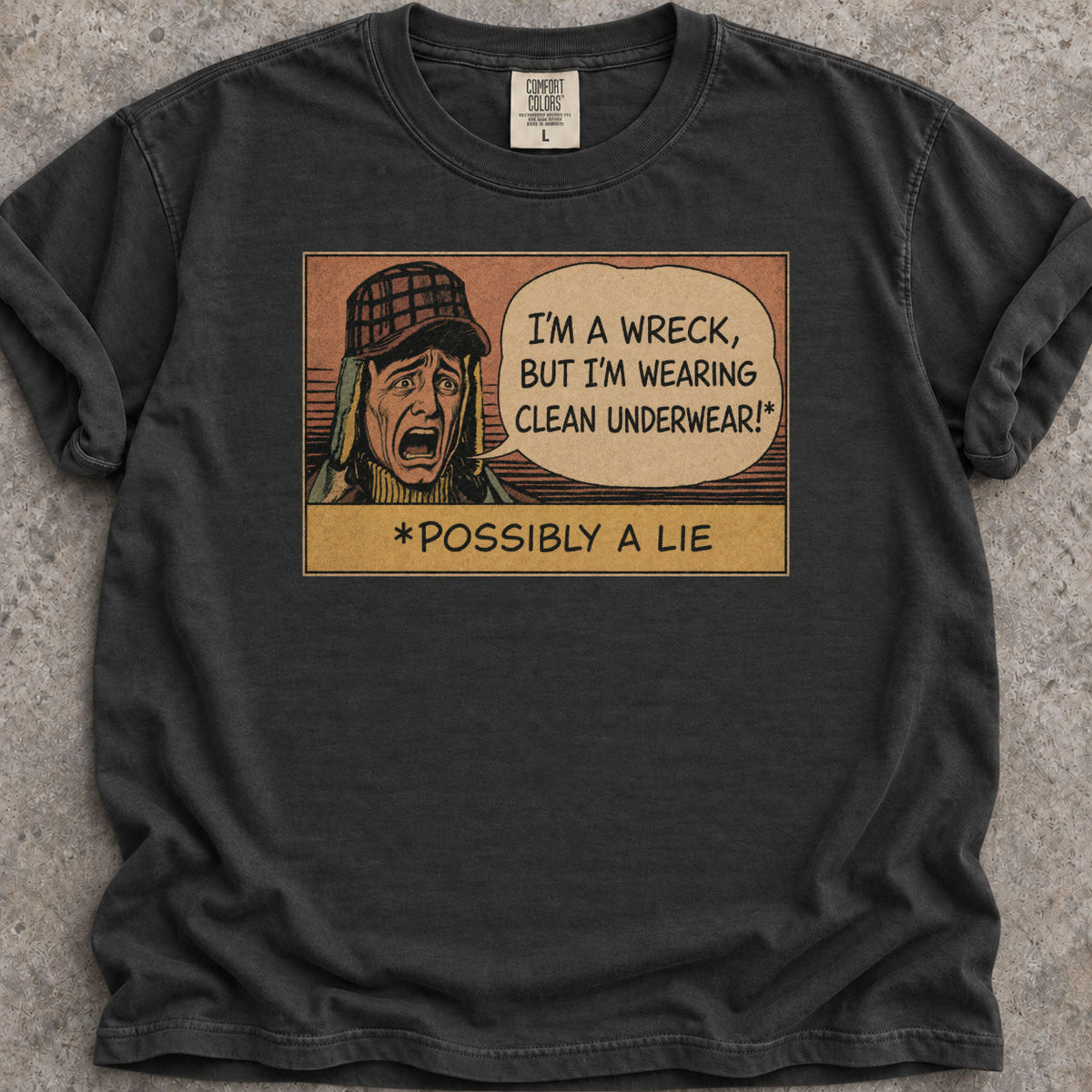 Clean Underwear Lie T-Shirt