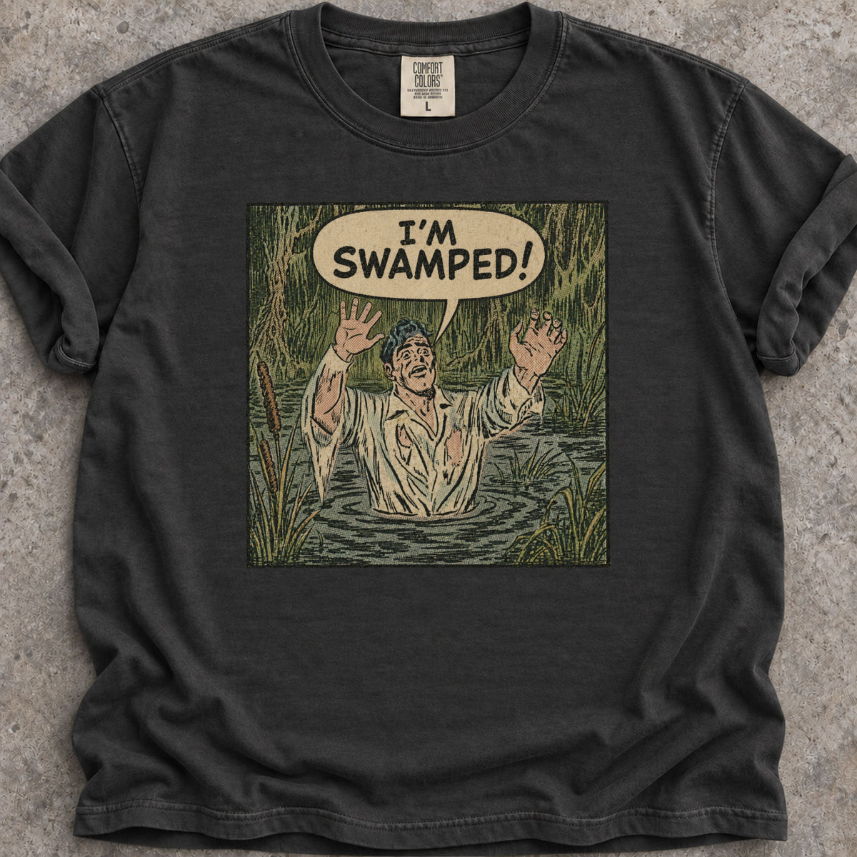 I'm Swamped T-Shirt