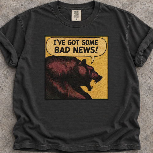A Bear With Bad News T-Shirt