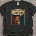 Never A Delight T-Shirt