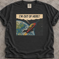 I'm Out T-Shirt product image