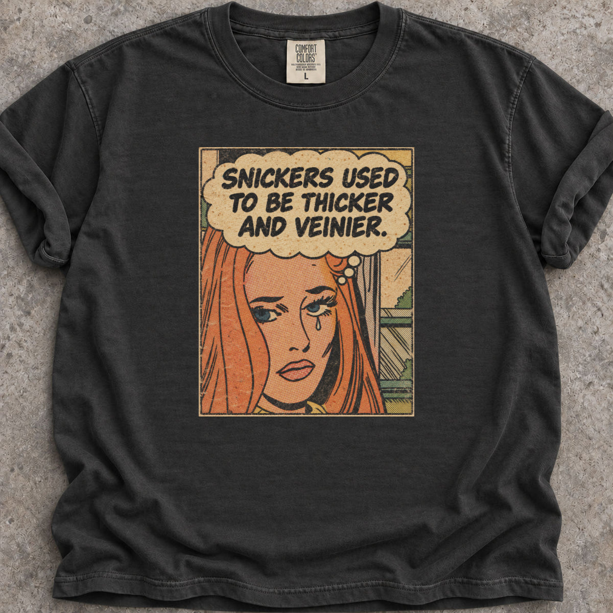 Snickers Were Veinier T-Shirt