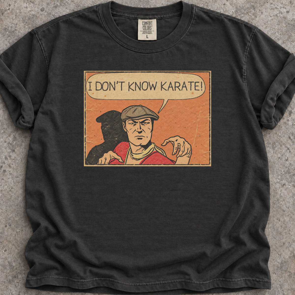 I Don't Know Karate T-Shirt
