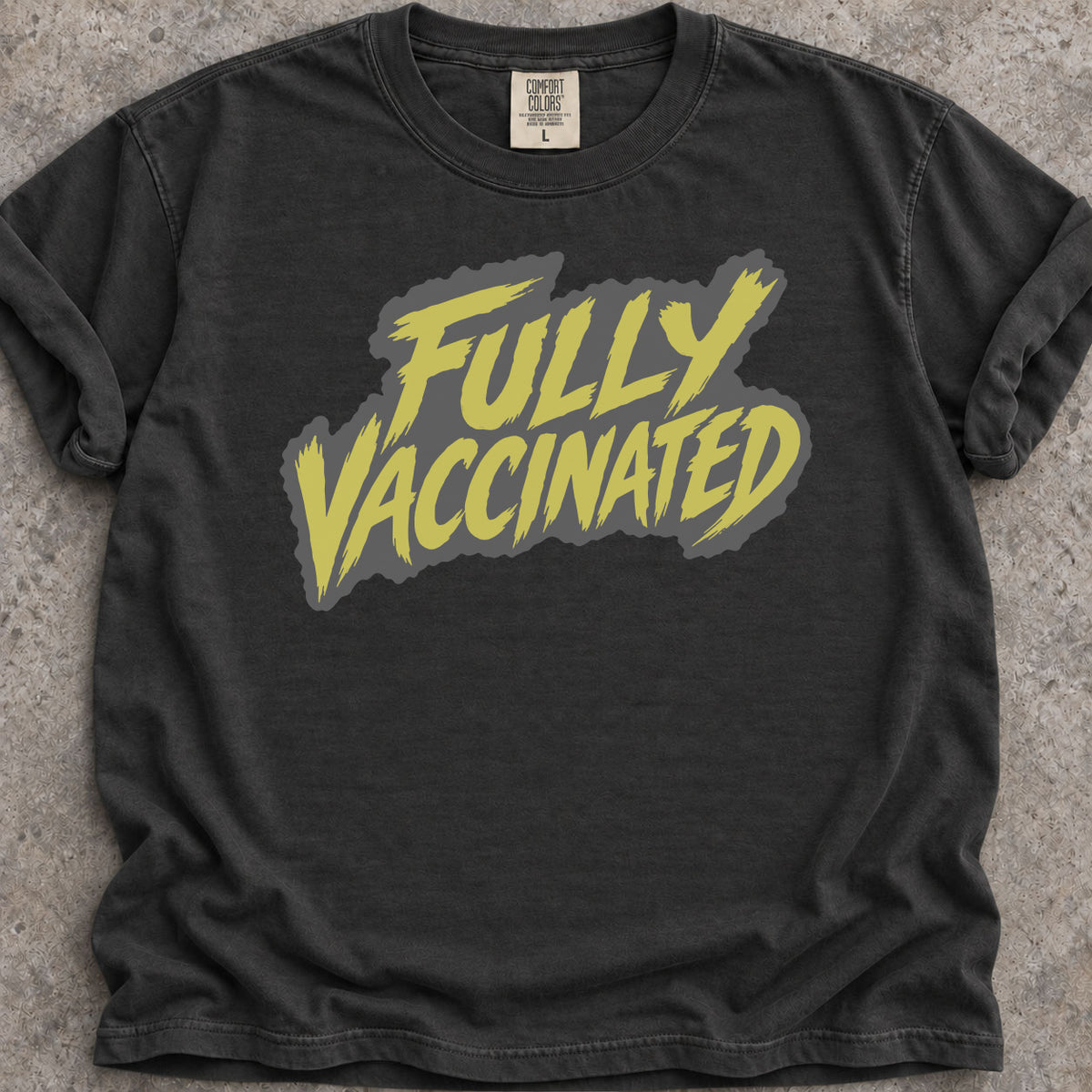Fully Vaccinated T-Shirt