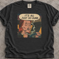 All So Dumb T-Shirt