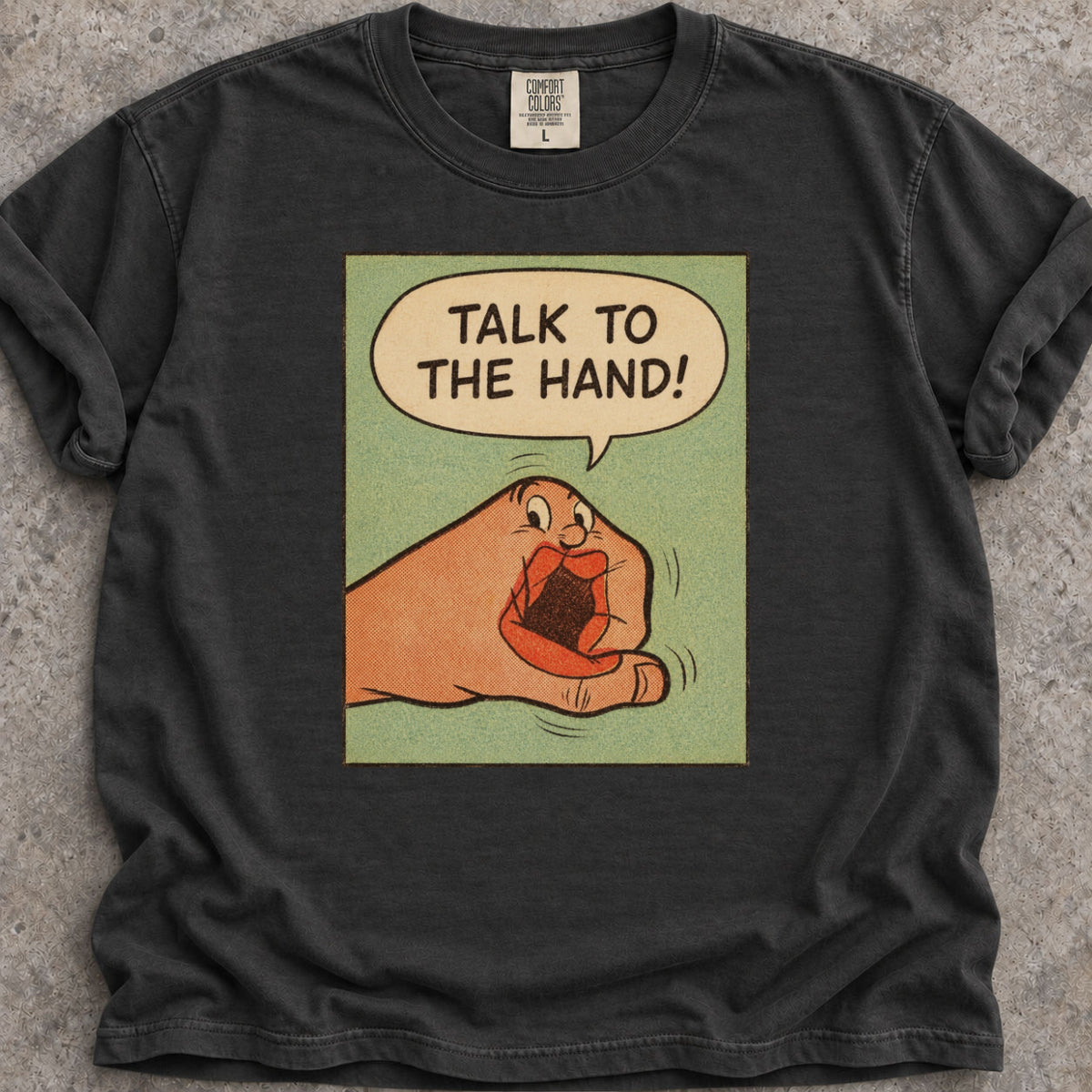 Talk To The Hand T-Shirt