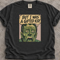 Gifted Kid T-Shirt
