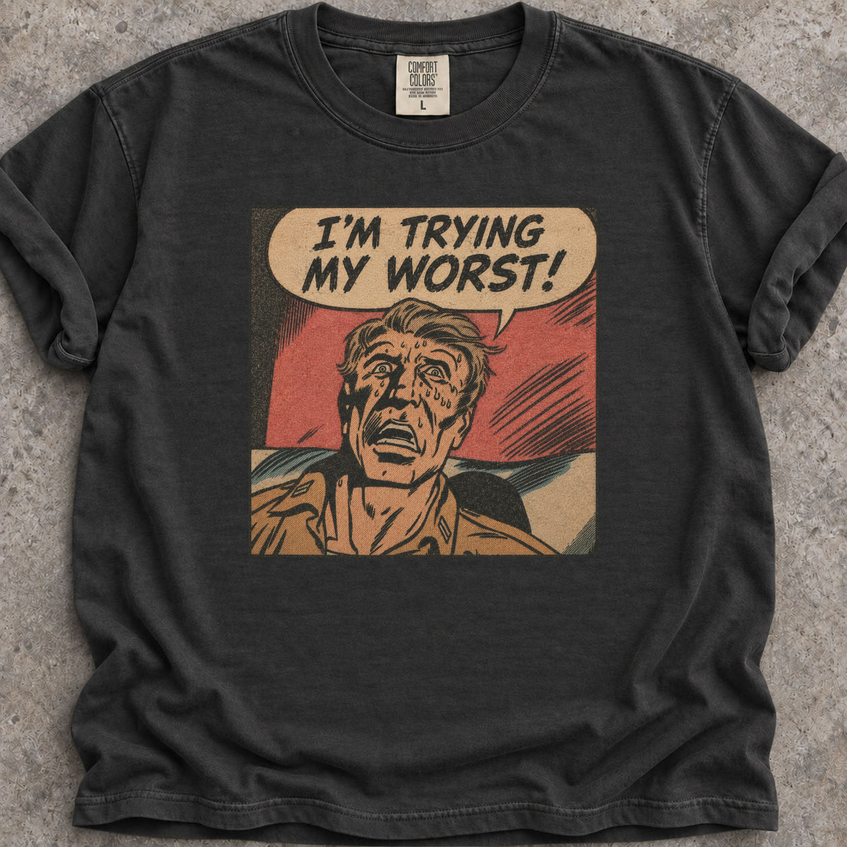 Trying My Worst T-Shirt