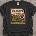 Succeeding At Failing T-Shirt product image