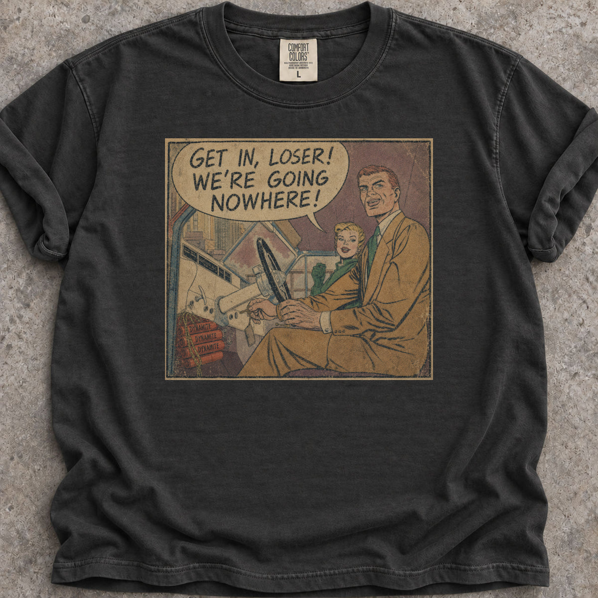 Get In, Loser! T-Shirt