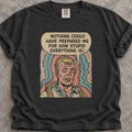 Everything Is Stupid T-Shirt product image