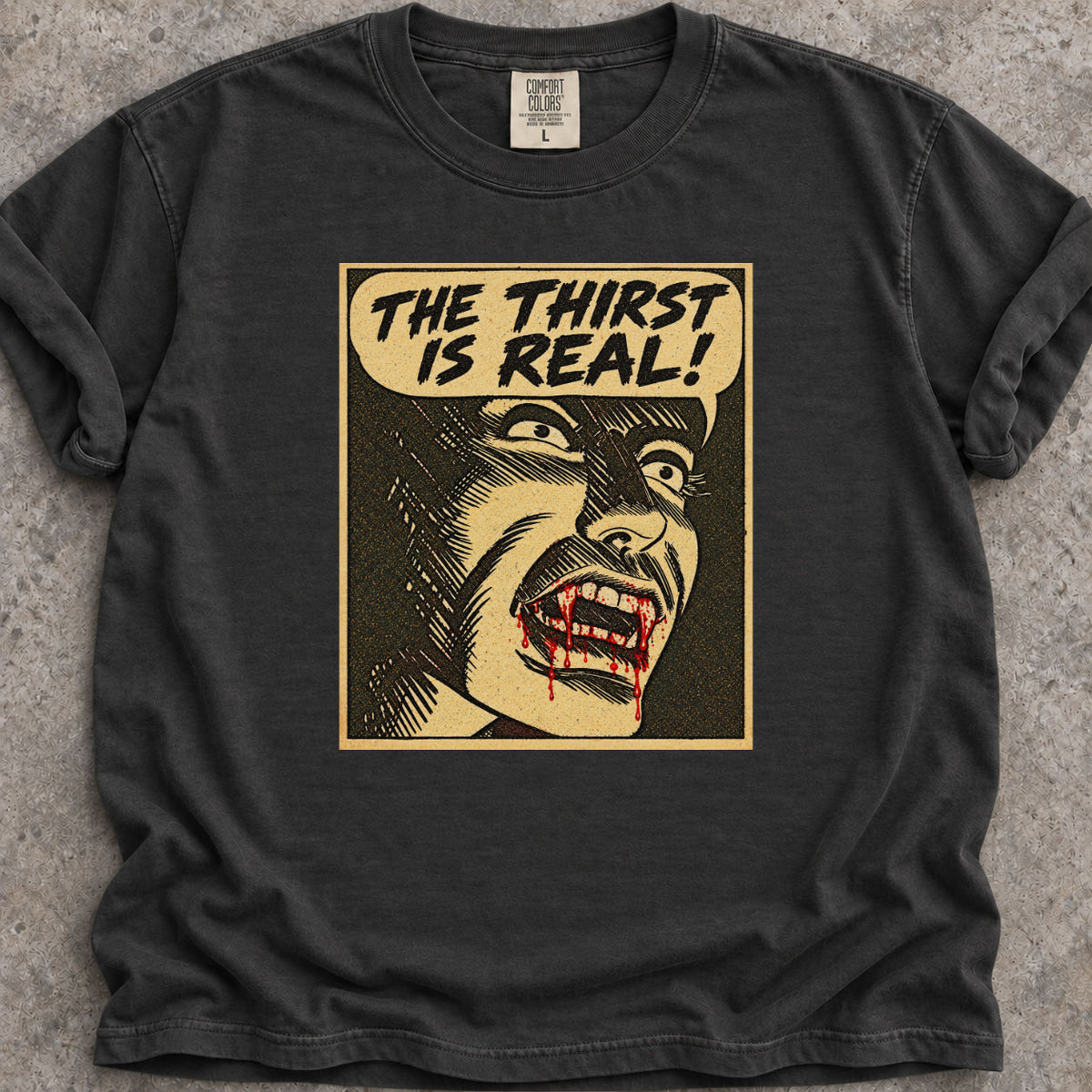The Thirst Is Real T-Shirt