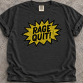 Rage Quit T-Shirt
