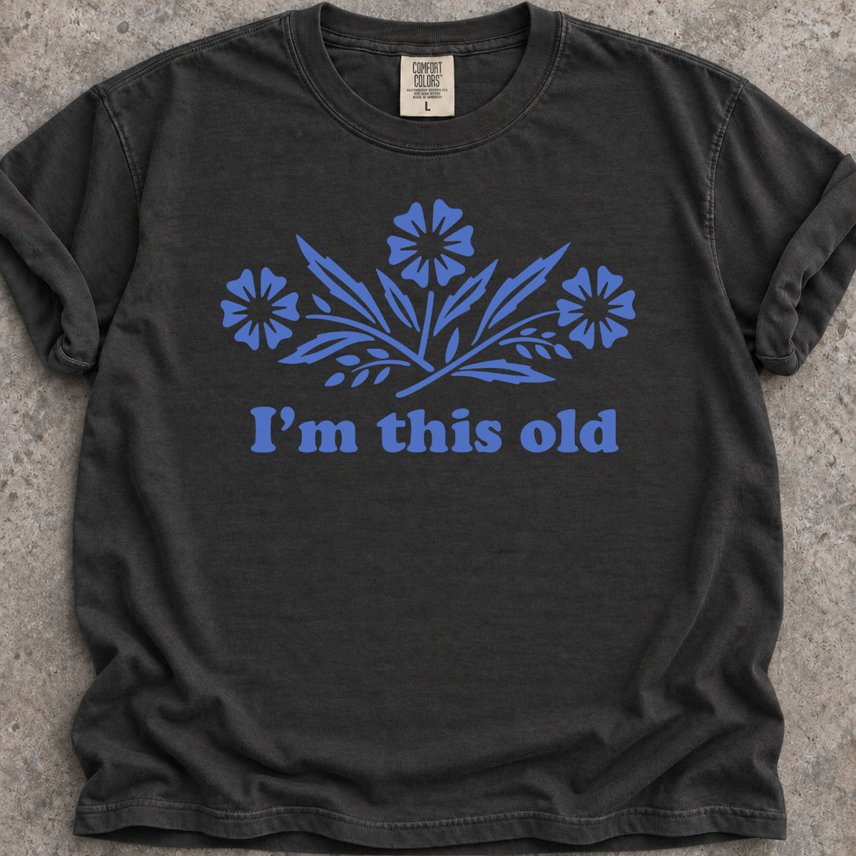 I'm This Old T-Shirt