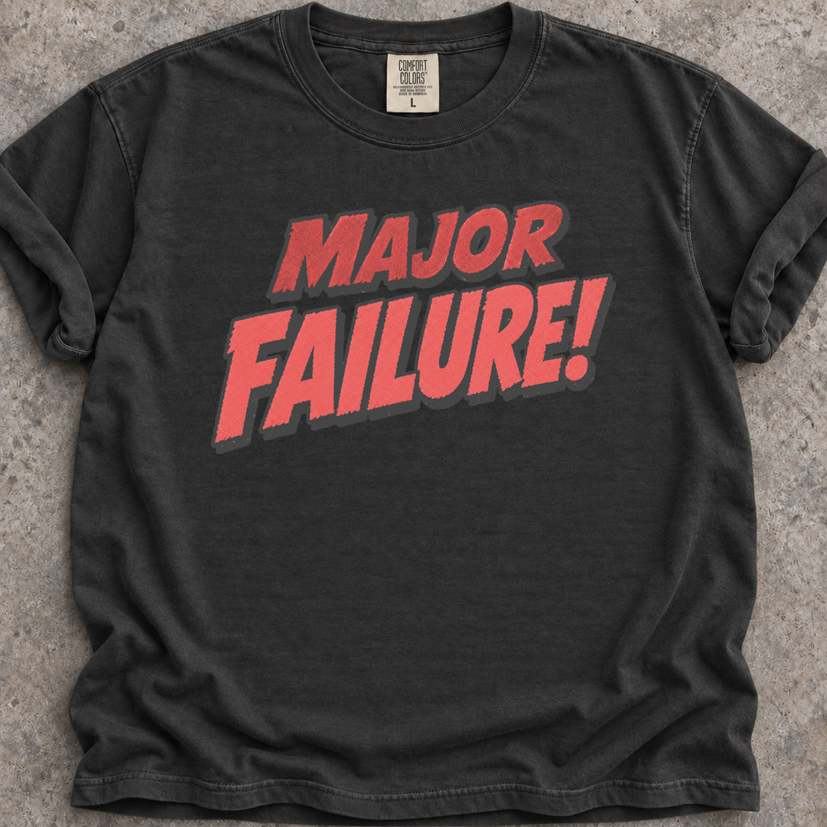 Major Failure T-Shirt
