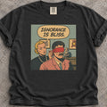 Ignorance Is Bliss T-Shirt