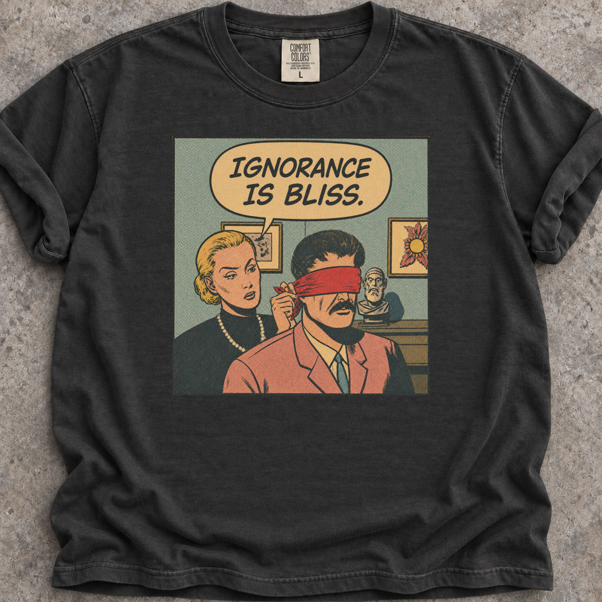 Ignorance Is Bliss T-Shirt