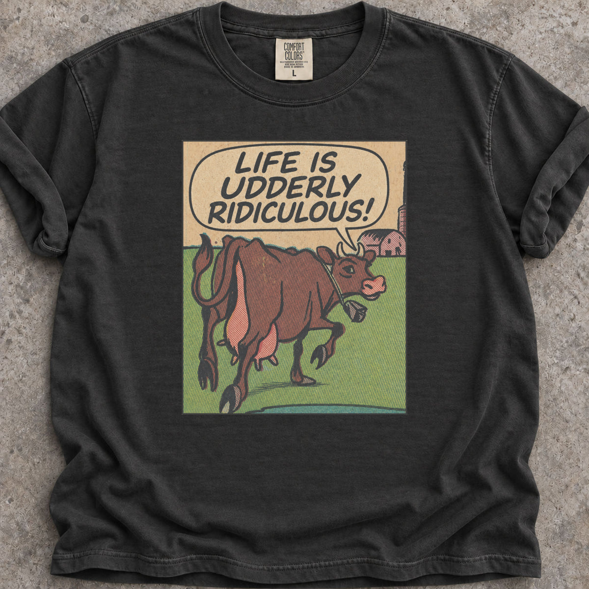 Udderly Ridiculous T-Shirt