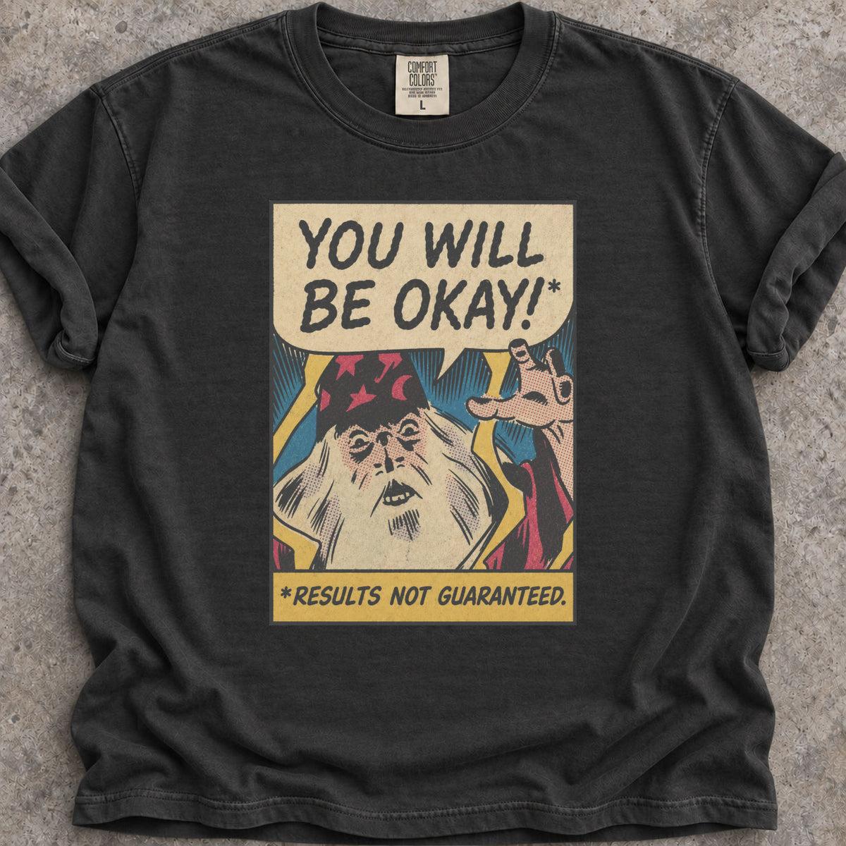 You Will Be Okay T-Shirt