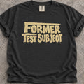 Former Test Subject T-Shirt