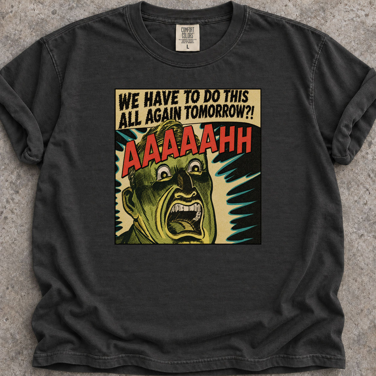 All Again Tomorrow?! T-Shirt