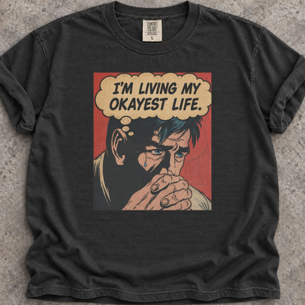 My Okayest Life T-Shirt