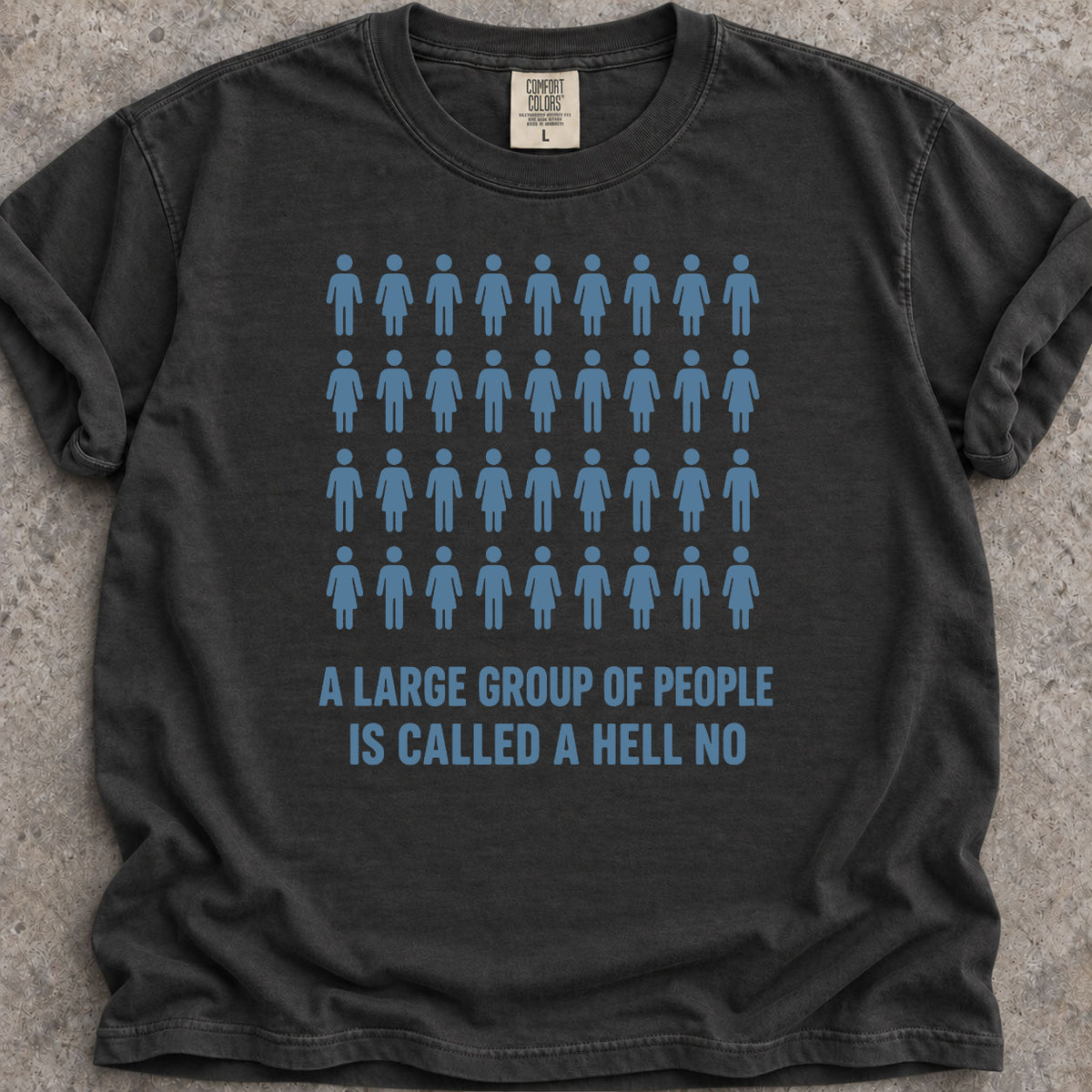 Hell No People T-Shirt