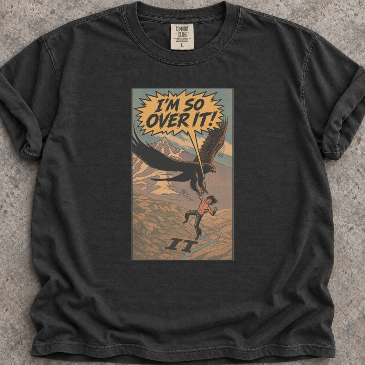 So Over It T-Shirt