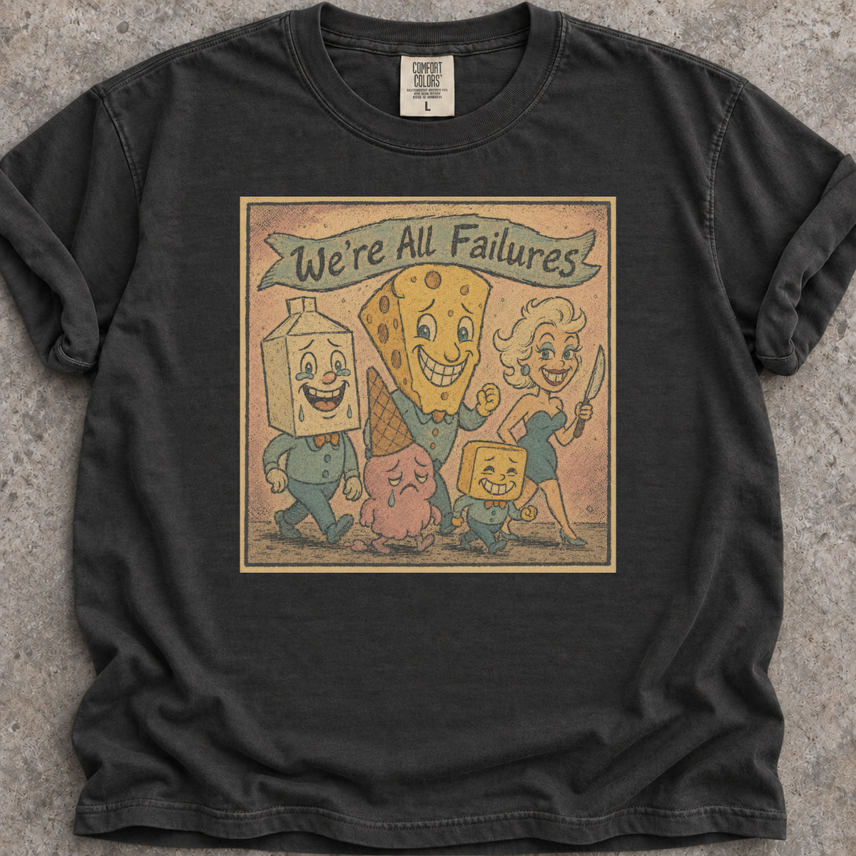 We're All Failures T-Shirt