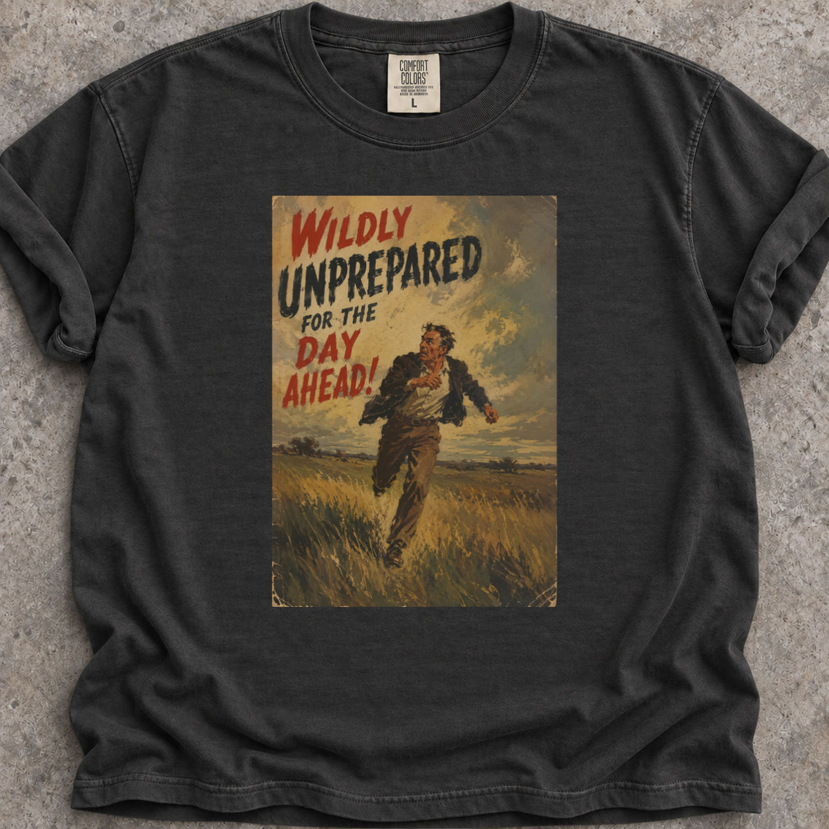 Wildly Unprepared T-Shirt